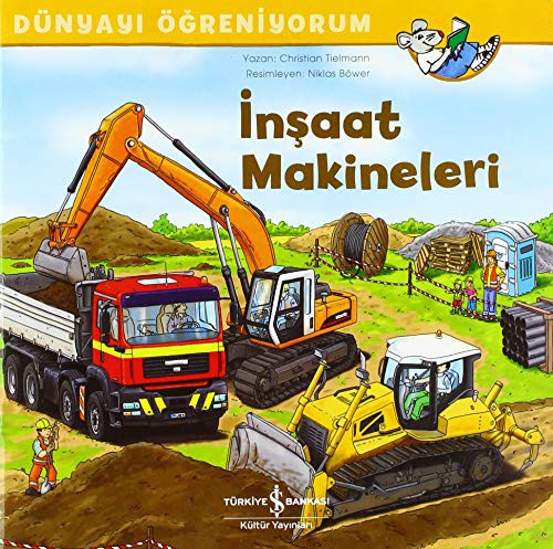 İnşaat Makineleri Dünyayı Öğreniyorum kitap kapağı