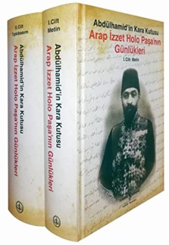Arap İzzet Holo Paşa'nın Günlükleri Abdülhamid'in Kara Kutusu (2 Cilt) kitap kapağı