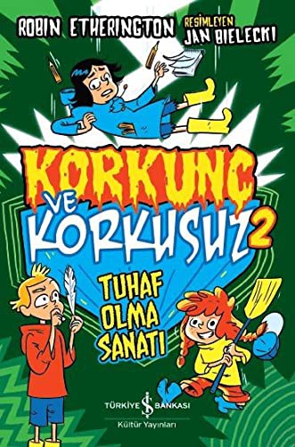 Korkunç ve Korkusuz 2 Tuhaf Olma Sanatı kitap kapağı