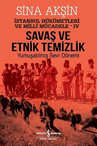 Savaş ve Etnik Temizlik / İstanbul Hükümetleri ve Milli Mücadele - IV kitap kapağı