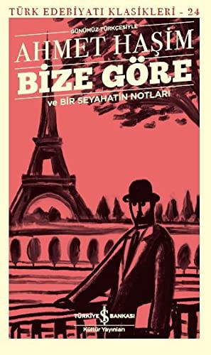 Bize Göre ve Bir Seyahatin Notları (Günümüz Türkçesiyle) kitap kapağı