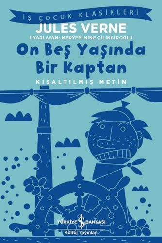 On Beş Yaşında Bir Kaptan (Kısaltılmış Metin) kitap kapağı