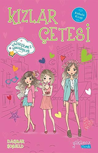 Kızlar Çetesi 4 / Vazgeçilmez Arkadaşlar kitap kapağı