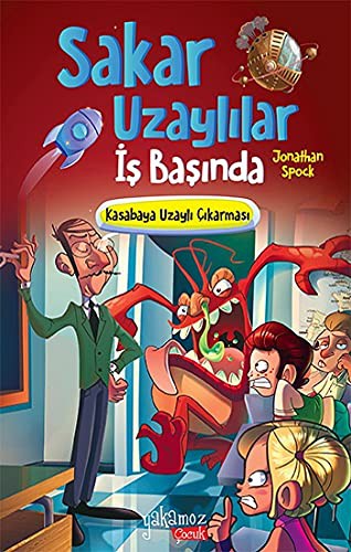 Sakar Uzaylılar İş Başında / Kasabaya Uzaylı Çıkarması kitap kapağı