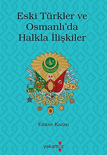Eski Türkler ve Osmanlı’da Halkla İlişkiler kitap kapağı