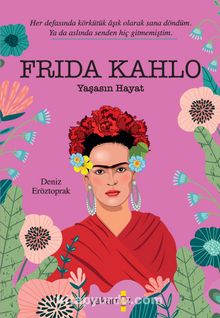 Frida Kahlo & Yaşasın Hayat kitap kapağı
