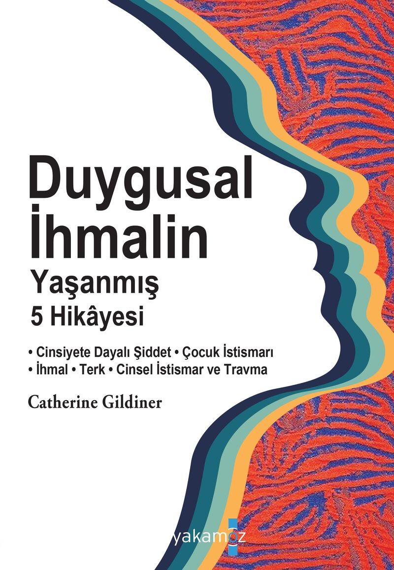 Duygusal İhmalin Yaşanmış 5 Hikayesi kitap kapağı