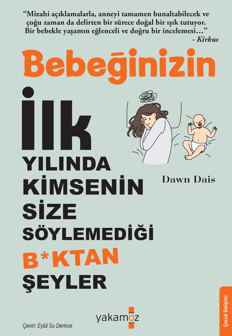 Bebeğinizin İlk Yılında Kimsenin Size Söylemediği B*ktan Şeyler kitap kapağı