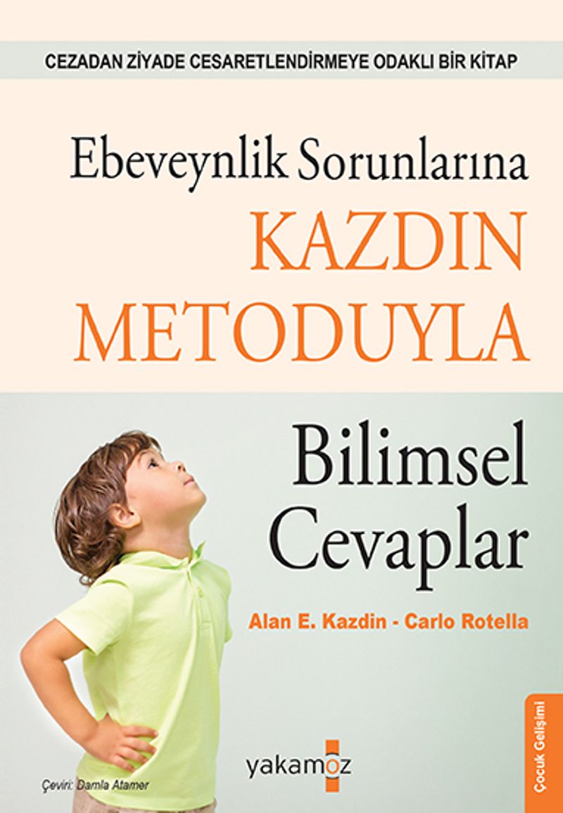 Ebeveynlik Sorunlarına Kazdin Metoduyla Bilimsel Cevaplar kitap kapağı
