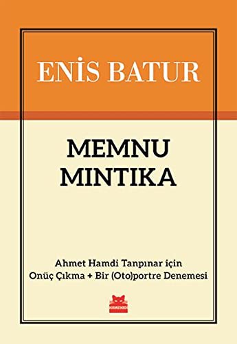 Memnu Mıntıka & Ahmet Hamdi Tanpınar için Onüç Çıkma + Bir (Oto)portre Denemesi kitap kapağı