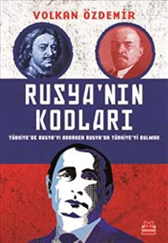 Rusya'nın Kodları Türkiye'de Rusya'yı Ararken Rusya'da Türkiye'yi Bulmak kitap kapağı