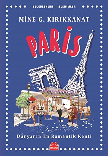 Paris / Yolculuklar / İzlenimler 1 & Dünyanın En Romantik Kenti kitap kapağı