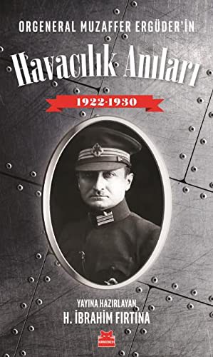 Orgeneral Muzaffer Ergüder'in Havacılık Anıları 1922-1930 kitap kapağı