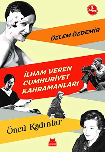 İlham Veren Cumhuriyet Kahramanları Öncü Kadınlar kitap kapağı