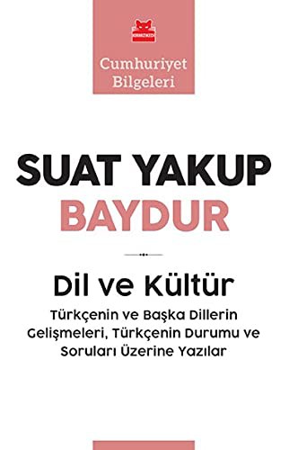 Dil ve Kültür Türkçenin ve Başka Dillerin Gelişmeleri, Türkçenin Durumu ve Soruları Üzerine Yazılar kitap kapağı