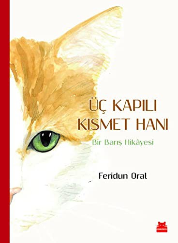 Üç Kapılı Kısmet Hanı & Bir Barış Hikayesi kitap kapağı