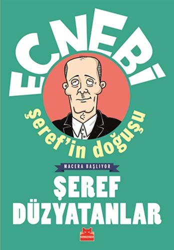 Ecnebi Şeref’in Doğuşu / Macera Başlıyor kitap kapağı