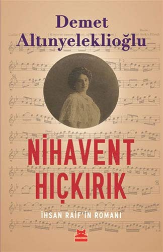 Nihavent Hıçkırık İhsan Raif'in Romanı kitap kapağı
