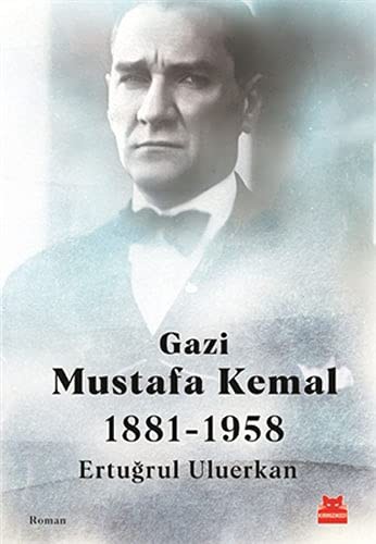 Gazi Mustafa Kemal (1881-1958) kitap kapağı