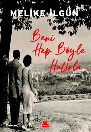 Beni Hep Böyle Hatırla kitap kapağı