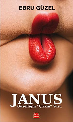 Janus - Güzelliğin ‘‘Çirkin’’ Yüzü kitap kapağı