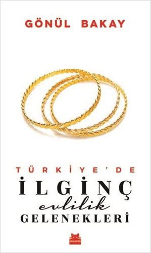 Türkiye’de İlginç Evlilik Gelenekleri kitap kapağı