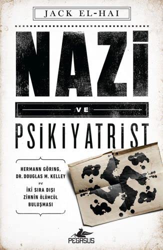 Nazi ve Psikiyatrist Hermann Göring, Dr. Douglas M. Kelley ve İki Sıra Dışı Zihnin Ölümcül Buluşması kitap kapağı