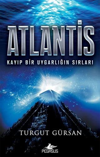 Atlantis & Kayıp Bir Uygarlığın Sırları kitap kapağı