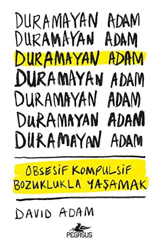 Duramayan Adam Obsesif Kompulsif Bozuklukla Yaşamak kitap kapağı
