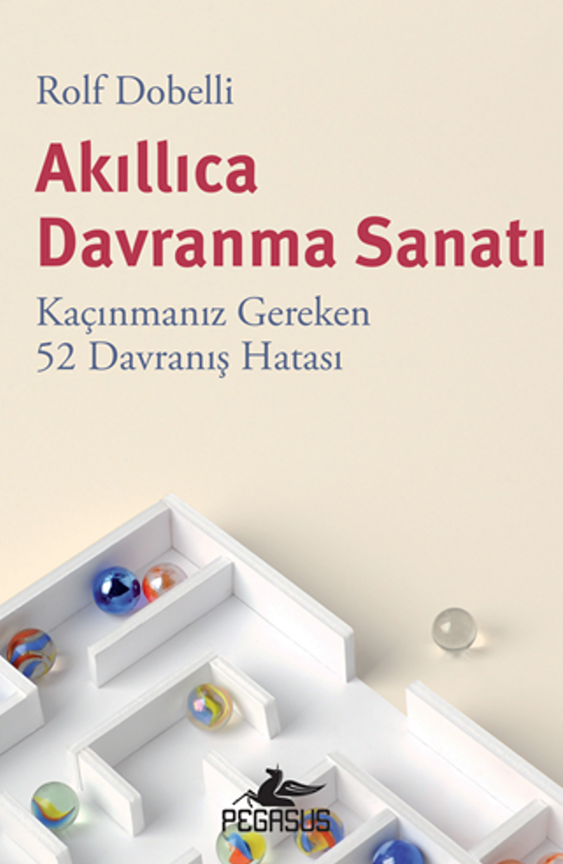 Akıllıca Davranma Sanatı: Kaçınmanız Gereken 52 Davranış Hatası kitap kapağı