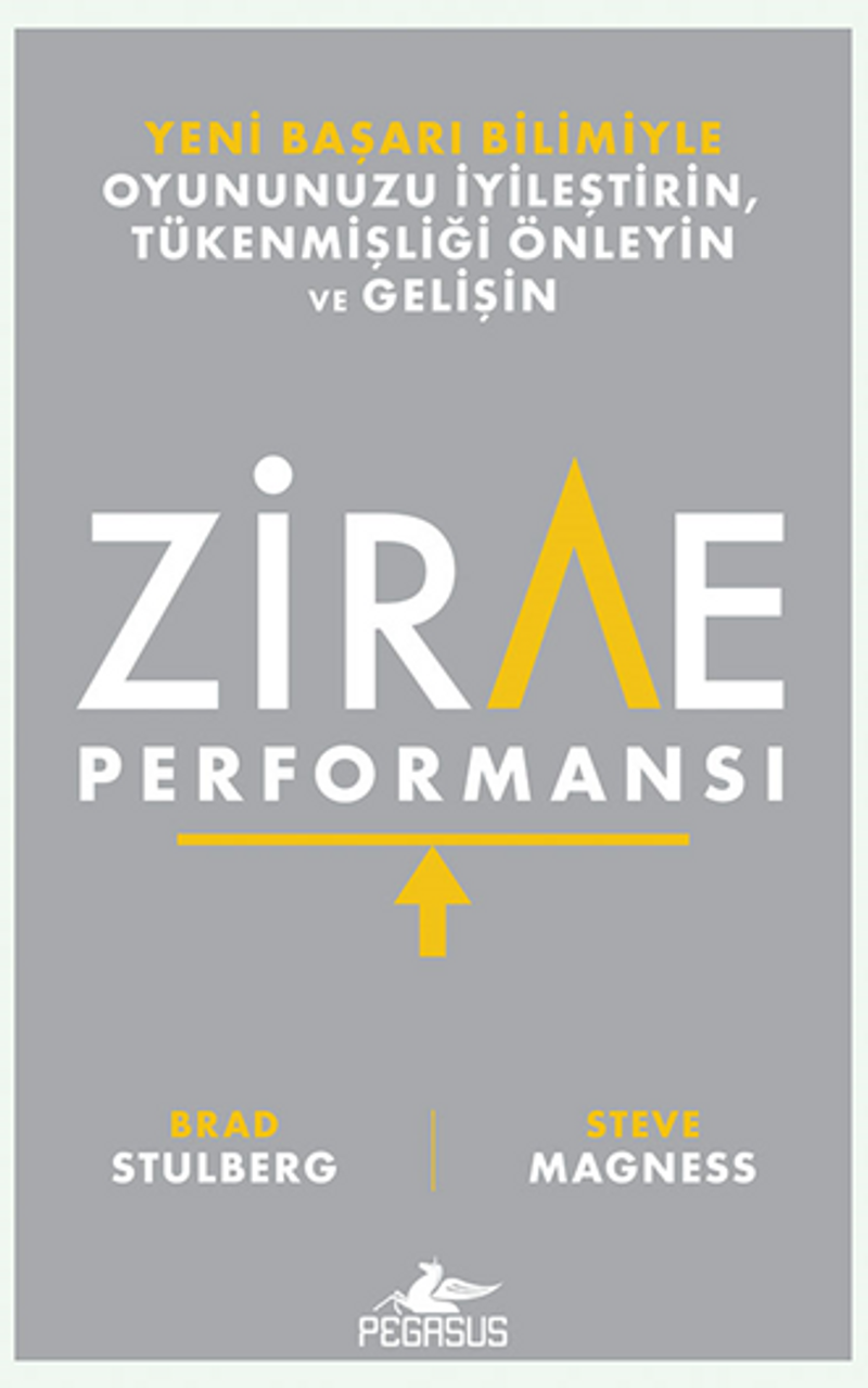 Zirve Performansı Yeni Başarı Bilimiyle Oyununuzu İyileştirin, Tükenmişliği Önleyin Ve Gelişin kitap kapağı