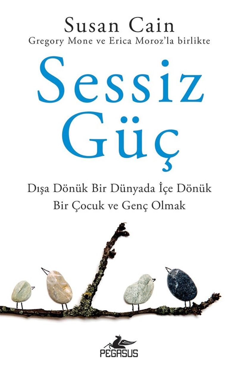 Sessiz Güç: Dışa Dönük Bir Dünyada İçe Dönük Bir Çocuk ve Genç Olmak kitap kapağı