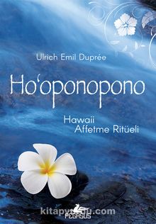 Ho‘Oponopono: Hawaii Affetme Ritüeli kitap kapağı