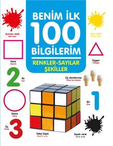 Renkler - Sayılar - Şekiller / Benim İlk 100 Bilgilerim kitap kapağı