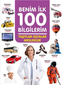 Taşıtlar - Eşyalar - Meslekler / Benim İlk 100 Bilgilerim kitap kapağı