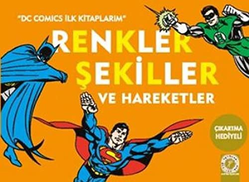Renkler Şekiller ve Hareketler / DC Comics İlk Kitaplarım kitap kapağı