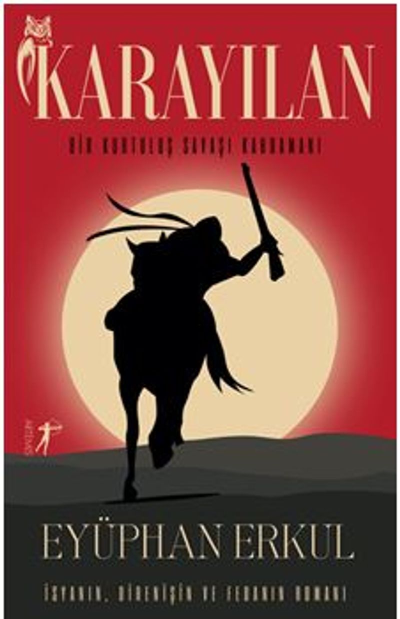 Karayılan Bir Kurtuluş Savaşı Kahramanı İsyanın, Direnişin Ve Fedainin Romanı kitap kapağı