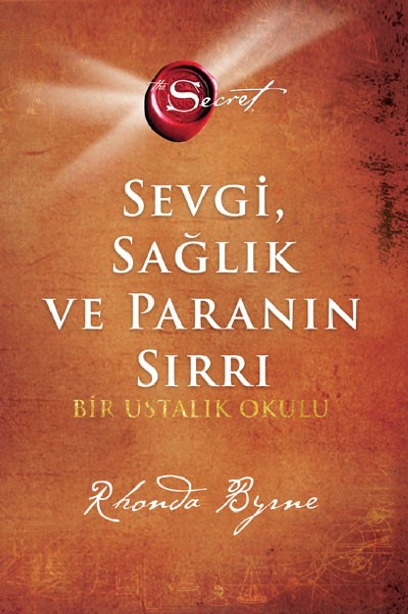 The Secret - Sevgi Sağlık ve Paranın Sırrı (Ciltli) Bir Ustalık Okulu kitap kapağı