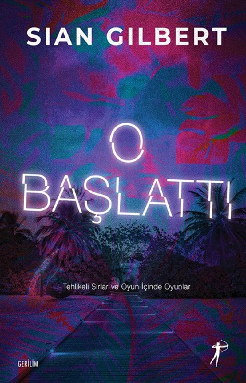 O Başlattı Tehlikeli Sırlar ve Oyun İçinde Oyunlar kitap kapağı