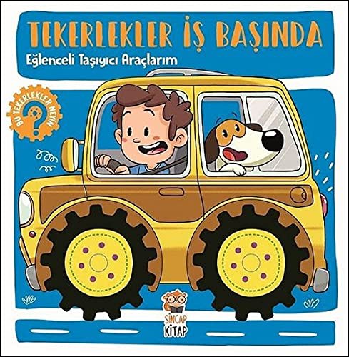Tekerlekler İş Başında - Eğlenceli Taşıyıcı Araçlarım kitap kapağı