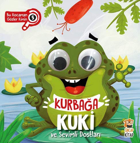 Kurbağa Kuki ve Sevimli Dostları - Bu Kocaman Gözler Kimin? kitap kapağı