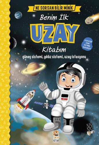 Ne Sorsan Bilir Minik - Benim İlk Uzay Kitabım kitap kapağı