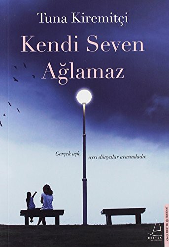 Kendi Seven Ağlamaz kitap kapağı