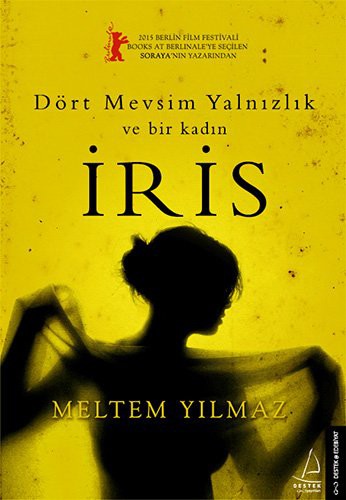 İris Dört Mevsim Yalnızlık ve Bir Kadın İris kitap kapağı