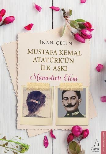 Mustafa Kemal Atatürk'ün İlk Aşkı Manastırlı Eleni kitap kapağı