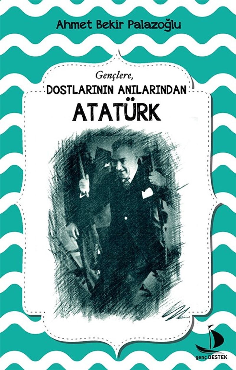 Dostlarının Anılarından Atatürk kitap kapağı