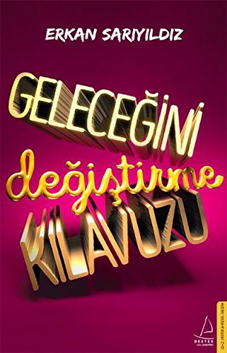 Geleceğini Değiştirme Kılavuzu kitap kapağı