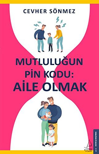 Mutluluğun Pin Kodu: Aile Olmak kitap kapağı