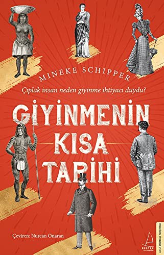 Giyinmenin Kısa Tarihi Çıplak İnsan Neden Giyinme İhtiyacı Duydu? kitap kapağı