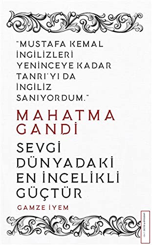 Mahatma Gandi Sevgi Dünyadaki En İncelikli Güçtür kitap kapağı